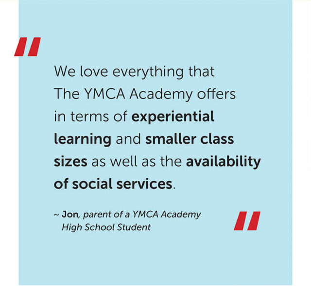 Quote graphic featuring a testimonial from Jon, parent of a YMCA Academy High School Student, praising the school's experiential learning, smaller class sizes, and available social services.